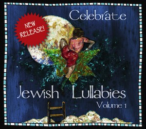 Celebrate Jewish lullabies